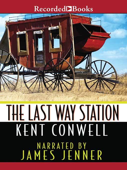 Title details for The Last Way Station by Kent Conwell - Wait list